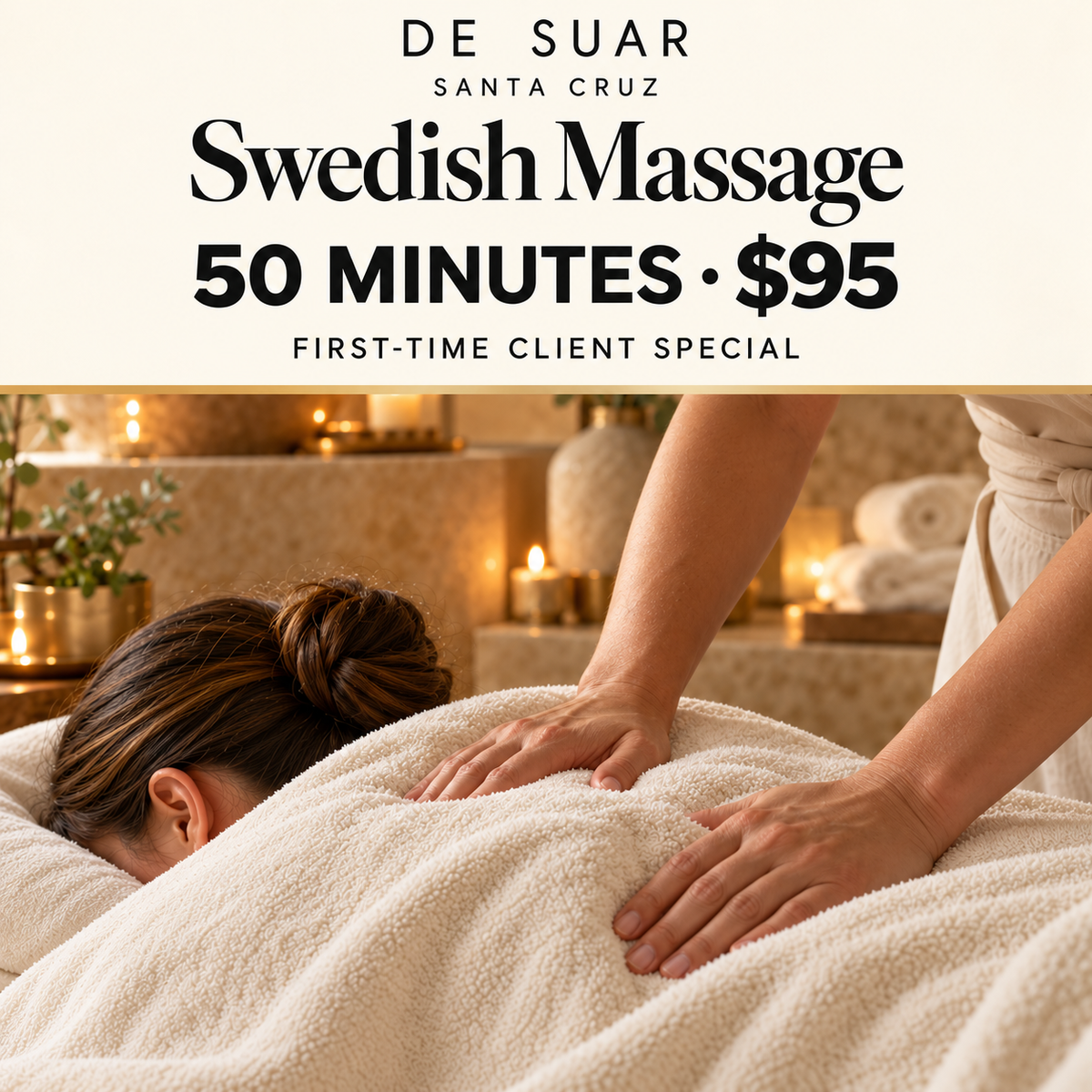 DE SUAR Santa Cruz first-time client special: 50-minute Swedish Massage for $95