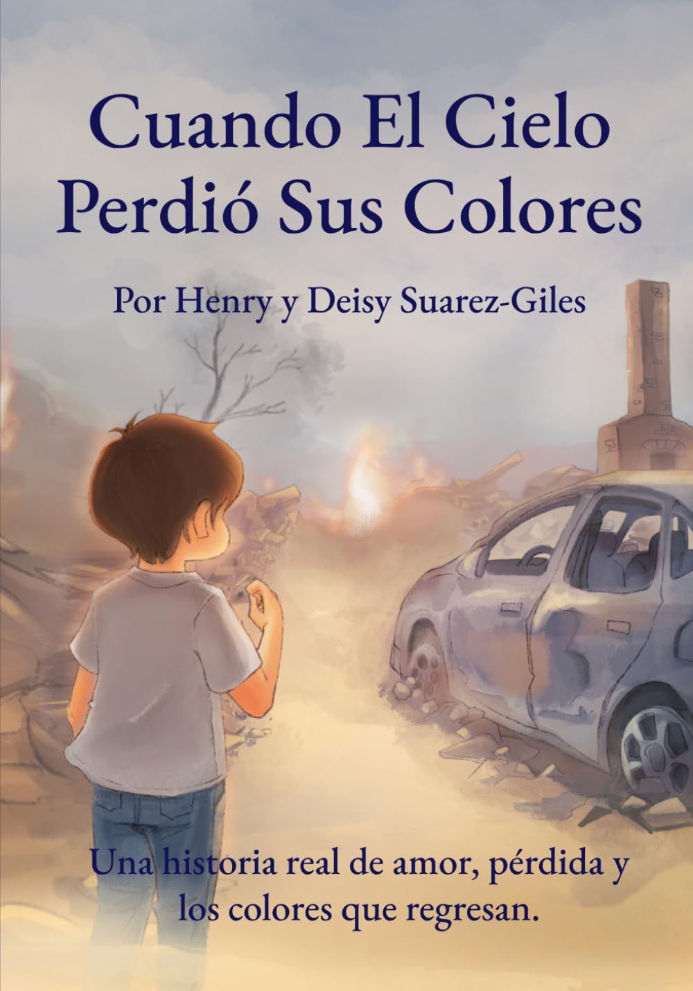 Cuando El Cielo Perdió Sus Colores (Tapa Dura)