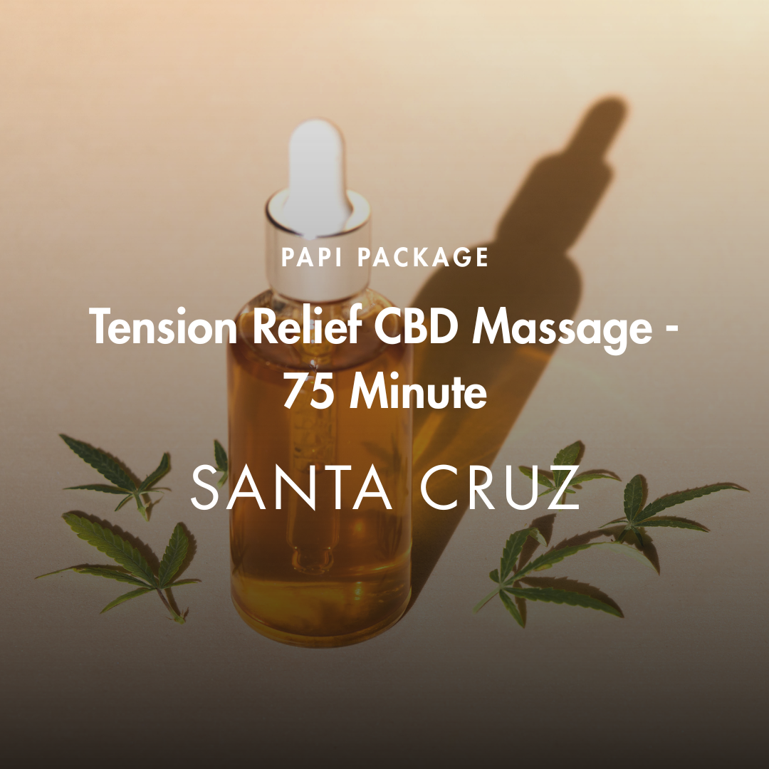 PAPI PACKAGE 75 Minute Tension Relief CBD Massage