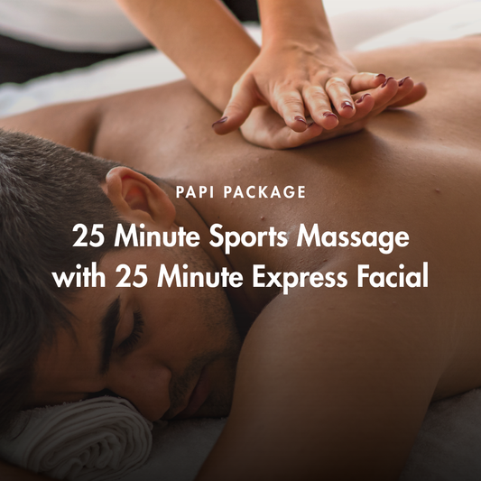 Papi Packages 25 Minute Sports Massage with 25 Minute Express Facial