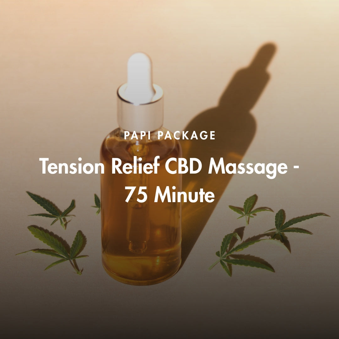 PAPI PACKAGE 75 Minute Tension Relief CBD Massage